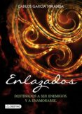 enlazados-carlos garcia miranda-9788408112525 enlazados-carlos garcia miranda-9788408112525