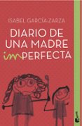 diario de una madre imperfecta-isabel garcia-zarza-9788408151425 diario de una madre imperfecta-isabel garcia-zarza-9788408151425