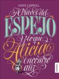 a través del espejo y lo que alicia encontró allí (ebook)-lewis carroll-9788408184225 a través del espejo y lo que alicia encontró allí (ebook)-lewis carroll-9788408184225
