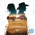 Y entonces, tú-18157924-otro-formato