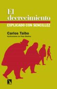 Descarga gratuita de libros de visitas EL DECRECIMIENTO EXPLICADO CON SENCILLEZ de CARLOS TAIBO ARIAS (Literatura española)