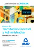 cuerpo de tramitacion procesal y administrativa de la administracion de justicia: prueba informatica-9788414222225 cuerpo de tramitacion procesal y administrativa de la administracion de justicia: prueba informatica-9788414222225