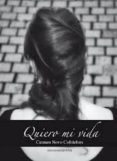 quiero mi vida-carmen novo colldefors-9788415324225 quiero mi vida-carmen novo colldefors-9788415324225