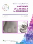 ginecologia en la infancia y la adolescencia (6º ed)-9788415419525 ginecologia en la infancia y la adolescencia (6º ed)-9788415419525