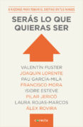 seras lo que quieras ser-9788415431725 seras lo que quieras ser-9788415431725