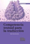 competencia textual para la traduccion-isabel garcia izquierdo-9788415442325 competencia textual para la traduccion-isabel garcia izquierdo-9788415442325