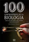 100 controversies de la biologia: dilemes etics contemporanis-david bueno i torrens-9788415456025 100 controversies de la biologia: dilemes etics contemporanis-david bueno i torrens-9788415456025