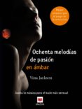 ochenta melodías de pasión en ámbar (ebook)-vina jackson-9788415532125 ochenta melodías de pasión en ámbar (ebook)-vina jackson-9788415532125
