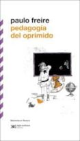 pedagogia del oprimido-paulo freire-9788415555025 pedagogia del oprimido-paulo freire-9788415555025