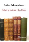 sobre la lectura y los libros-arthur schopenhauer-9788415707325 sobre la lectura y los libros-arthur schopenhauer-9788415707325