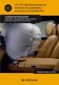 (i.b.d.)mantenimiento de sistemas de seguridad y de apoyo a la conduccion. tmvg0209 - mantenimiento de los sistemas electricos yelectronicos de vehiculos-9788415730125 (i.b.d.)mantenimiento de sistemas de seguridad y de apoyo a la conduccion. tmvg0209 - mantenimiento de los sistemas electricos yelectronicos de vehiculos-9788415730125