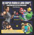 de super mario a lara croft. la historia oculta de los videojuegos-david martinez-9788415932925 de super mario a lara croft. la historia oculta de los videojuegos-david martinez-9788415932925