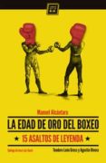 la edad de oro del boxeo-manuel alcantara-teodoro leon gross-9788416001125 la edad de oro del boxeo-manuel alcantara-teodoro leon gross-9788416001125