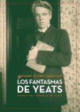 los fantasmas de yeats-antonio rivero taravillo-9788416034925 los fantasmas de yeats-antonio rivero taravillo-9788416034925