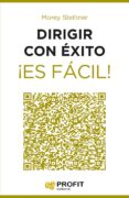 dirigir con exito ¡es facil!-morey stettner-9788416115525 dirigir con exito ¡es facil!-morey stettner-9788416115525