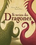 si tuviera dos dragones-fabienne roule-9788416117925 si tuviera dos dragones-fabienne roule-9788416117925