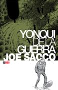 yonqui de la guerra-joe sacco-9788416374625 yonqui de la guerra-joe sacco-9788416374625