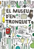 el museu d en tronquet-ashild kanstad johnsen-9788416440825 el museu d en tronquet-ashild kanstad johnsen-9788416440825