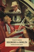 regreso a berlín-verna b. carleton-9788416544325 regreso a berlín-verna b. carleton-9788416544325