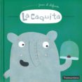 la caquita : una aventura de juan el elefante-nicolas gouny-laurie cohen-9788416578825 la caquita : una aventura de juan el elefante-nicolas gouny-laurie cohen-9788416578825