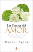 las cenizas del amor-rupert spira-9788416579525 las cenizas del amor-rupert spira-9788416579525