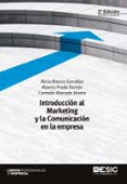 introduccion al marketing y la comunicacion en la empresa 2ª ed.-alicia blanco-9788416701025 introduccion al marketing y la comunicacion en la empresa 2ª ed.-alicia blanco-9788416701025