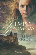 tiempo de promesas (ebook)-elena garquin-9788416970025 tiempo de promesas (ebook)-elena garquin-9788416970025
