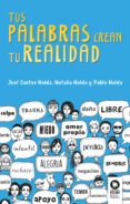 tus palabras crean tu realidad-9788416994625 tus palabras crean tu realidad-9788416994625