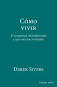 Los mejores libros de audio para descargar CÓMO VIVIR (Spanish Edition) de DEREK SIVERS CHM 9788419699725
