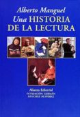 una historia de la lectura (2ª ed)-alberto manguel-9788420642925 una historia de la lectura (2ª ed)-alberto manguel-9788420642925