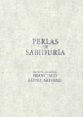 perlas de sabiduria-francisco lopez-seivane-9788420697925 perlas de sabiduria-francisco lopez-seivane-9788420697925