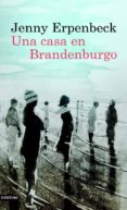 una casa en brandenburgo-jenny erpenbeck-9788423342525 una casa en brandenburgo-jenny erpenbeck-9788423342525