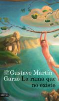 la rama que no existe-gustavo martin garzo-9788423355525 la rama que no existe-gustavo martin garzo-9788423355525