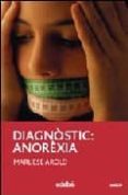 diagnostic: anorexia-marliese arold-9788423652525 diagnostic: anorexia-marliese arold-9788423652525