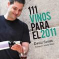 111 vinos para el 2011-david seijas-9788425345425 111 vinos para el 2011-david seijas-9788425345425