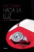 hacia la luz (luz y sombras 4)-alice raine-9788425353925 hacia la luz (luz y sombras 4)-alice raine-9788425353925