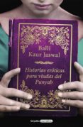 historias eróticas para viudas del punjab-balli kaur jaswal-9788425356025 historias eróticas para viudas del punjab-balli kaur jaswal-9788425356025