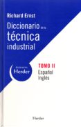 diccionario de la tecnica industrial ii (ed. bilingüe español-ing les)-richard ernst-9788425425325 diccionario de la tecnica industrial ii (ed. bilingüe español-ing les)-richard ernst-9788425425325