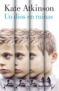 un dios en ruinas-kate atkinson-9788426403025 un dios en ruinas-kate atkinson-9788426403025