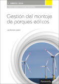 gestion del montaje de parques eolicos-luis romero lozano-9788428395625 gestion del montaje de parques eolicos-luis romero lozano-9788428395625
