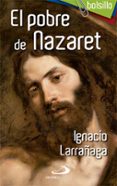 el pobre de nazaret-ignacio larrañaga-9788428546225 el pobre de nazaret-ignacio larrañaga-9788428546225