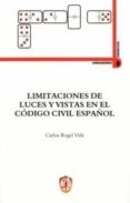 limitaciones de luces y vistas en el codigo civil español-carlos rogel vide-9788429014525 limitaciones de luces y vistas en el codigo civil español-carlos rogel vide-9788429014525