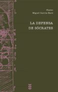 la defensa de socrates-miguel garcia-baro-9788430115525 la defensa de socrates-miguel garcia-baro-9788430115525