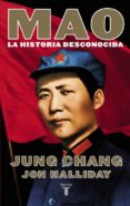 mao. la historia desconocida-jung chang-jon halliday-9788430618125 mao. la historia desconocida-jung chang-jon halliday-9788430618125