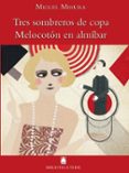 tres sombreros de copa melocoton en almibar biblioteca teide 063-9788430761425 tres sombreros de copa melocoton en almibar biblioteca teide 063-9788430761425