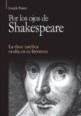 por los ojos de shakespeare-joseph pearce-9788432142925 por los ojos de shakespeare-joseph pearce-9788432142925