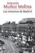 los misterios de madrid-antonio muñoz molina-9788432225925 los misterios de madrid-antonio muñoz molina-9788432225925