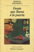 Libros para descargar para ipad GENTE QUE LLAMA A LA PUERTA (Literatura española) ePub CHM de PATRICIA HIGHSMITH 9788433944825