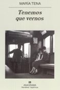 tenemos que vernos-maria tena-9788433968425 tenemos que vernos-maria tena-9788433968425