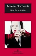 ni de eva, ni de adan-amelie nothomb-9788433973825 ni de eva, ni de adan-amelie nothomb-9788433973825